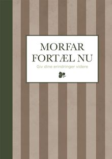 Morfar, fortæl nu