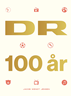 DR 100 år