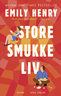 Store smukke liv