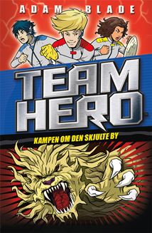 Team Hero (05) Kampen om den skjulte by