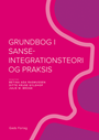 Grundbog i sanseintegrationsteori og praksis