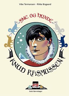 Knud Rasmussen - sne og hunde