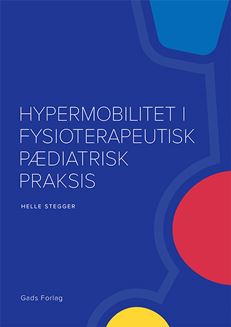 Hypermobilitet i fysioterapeutisk pædiatrisk praksis