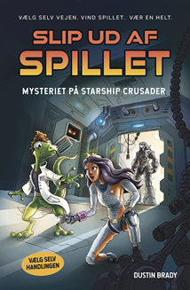 Slip ud af spillet 2: Mysteriet på Starship Crusader