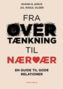 Fra overtænkning til nærvær