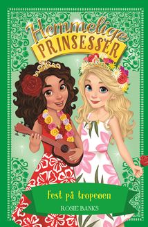 Hemmelige Prinsesser (20) Fest på tropeøen