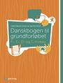 Danskbogen til grundforløbet - F-, E-, D- og C-niveau