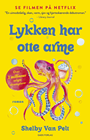 Lykken har otte arme