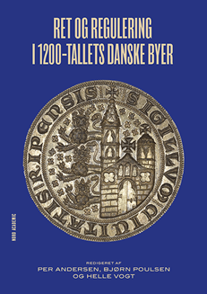 Ret og regulering i 1200-tallets danske byer