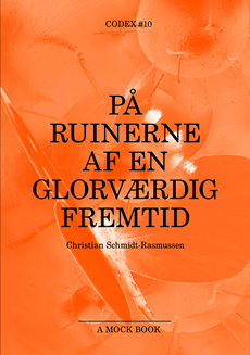 På ruinerne af en glorværdig fremtid