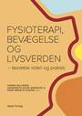 Fysioterapi, bevægelse og livsverden