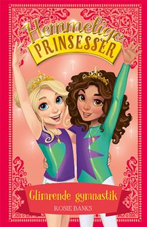 Hemmelige Prinsesser (11) Glimrende gymnastik
