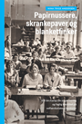 Papirnussere, skrankepaver og blanketfinker