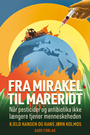 Fra mirakel til mareridt