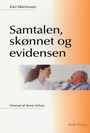 Samtalen, skønnet og evidensen