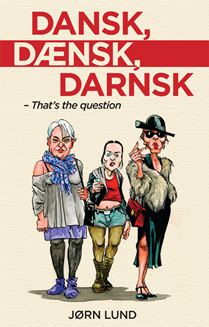 Dansk, dænsk, darnsk