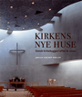 Kirkens nye huse