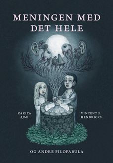 Meningen med det hele og andre filofabula