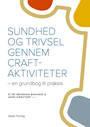 Sundhed og trivsel gennem craft-aktiviteter