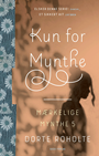 Kun for Mynthe