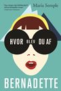 Hvor blev du af Bernadette