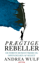 Prægtige rebeller