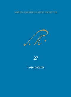 Søren Kierkegaards Skrifter - Bind 27 og K27 