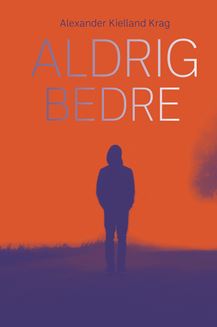 Aldrig bedre