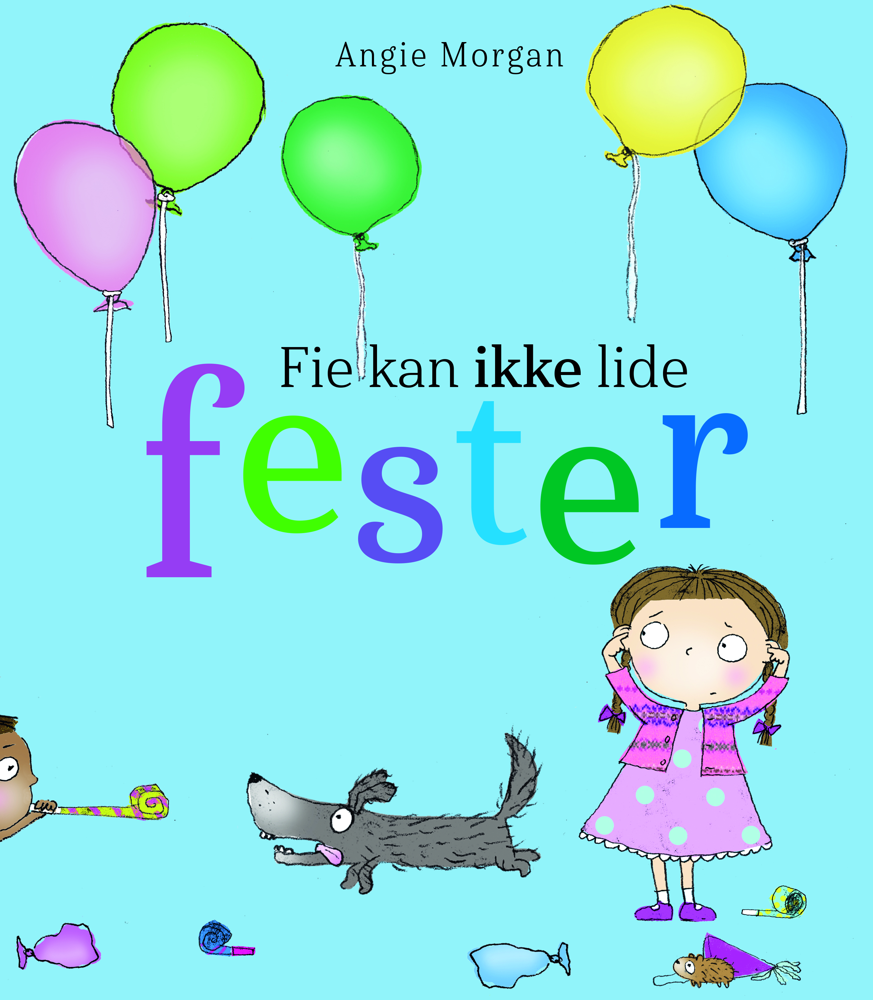 Fie kan ikke lide fester