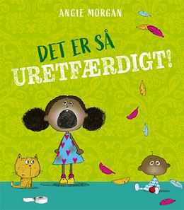 Det er så uretfærdigt!