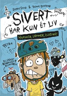 Sivert har kun ét liv 2: Hammer, lammer, lussing!