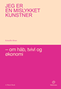 Jeg er en mislykket kunstner