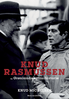 Knud Rasmussen og Grønlands kolonihistorie