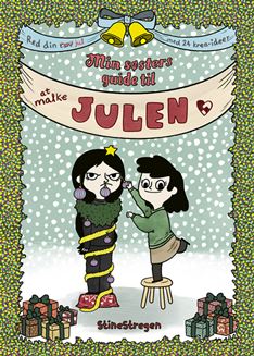 Min søsters guide til at malke julen