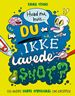 Hvad nu, hvis du ikke lavede snot?