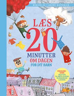 Læs 20 minutter om dagen - for dit barn: Heksen og 7 syv andre historier