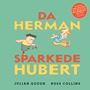 Da Herman sparkede Hubert