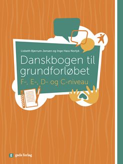 Danskbogen til grundforløbet - F-, E-, D- og C-niveau