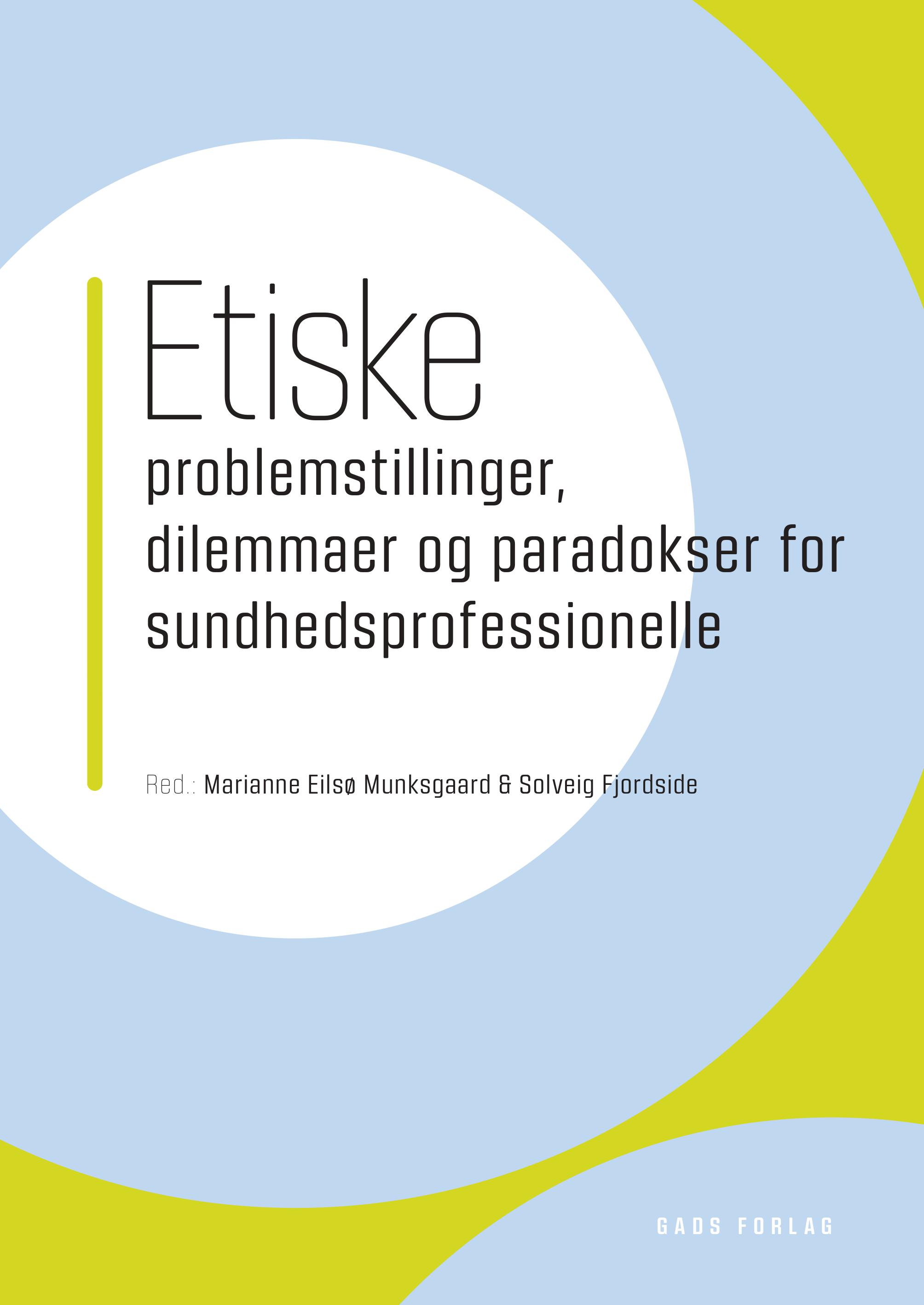 Etiske problemstillinger, dilemmaer og paradokser