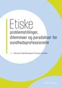 Etiske problemstillinger, dilemmaer og paradokser