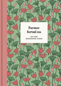 Farmor fortæl nu